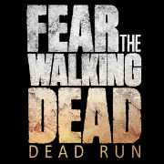 Fear the Walking Dead: Dead Run — беги, пока не съели